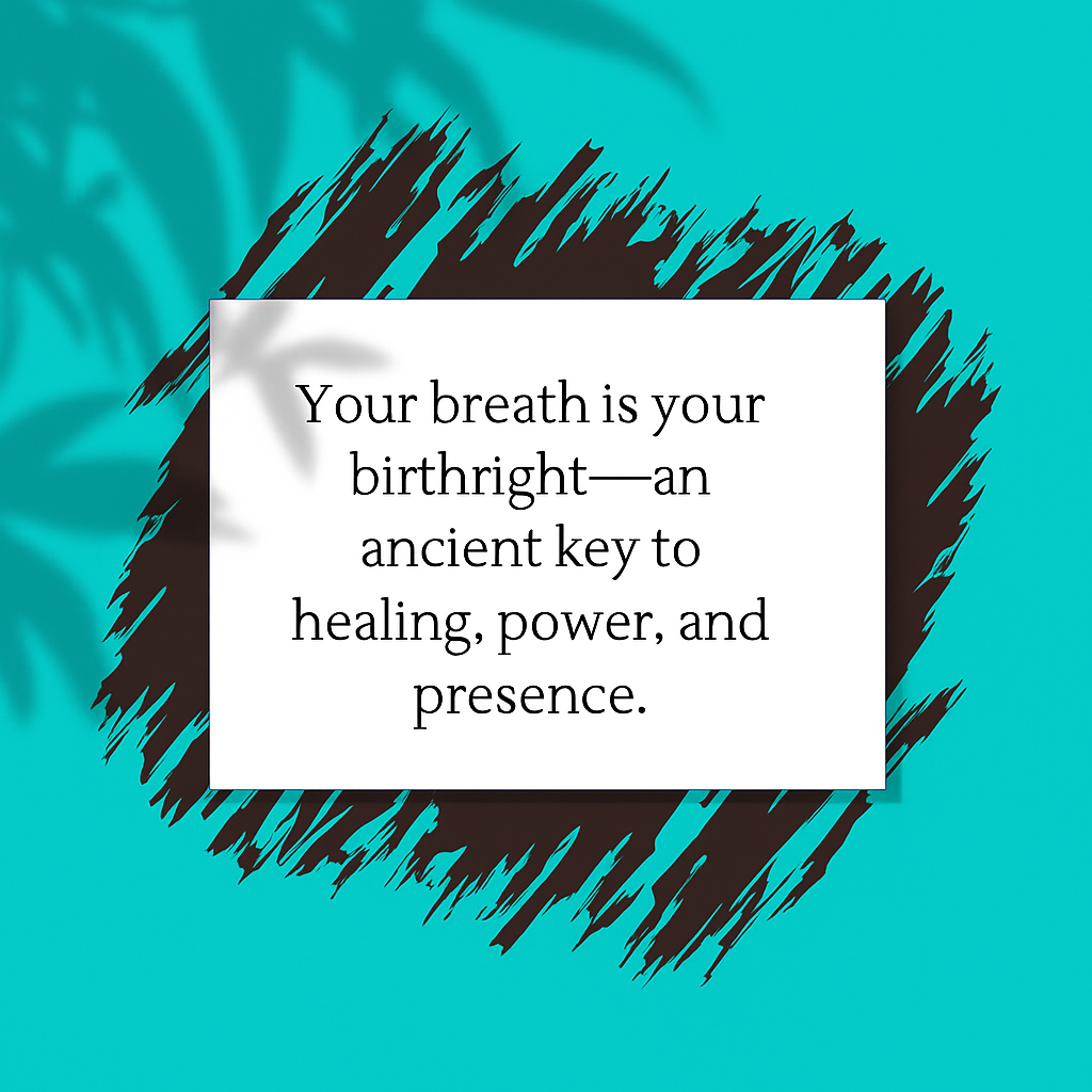 Inspirational quote about breath as a key to healing and power on a turquoise background.